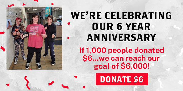 We're celebrating our 6 year anniversary! Donate $6 today